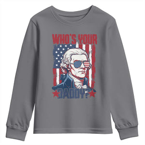 Funny Thomas Jefferson Youth Sweatshirt Who Is Your Daddy TS12 Charcoal Print Your Wear