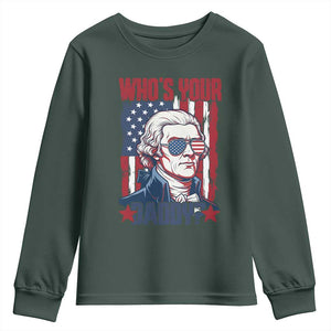 Funny Thomas Jefferson Youth Sweatshirt Who Is Your Daddy TS12 Dark Forest Green Print Your Wear