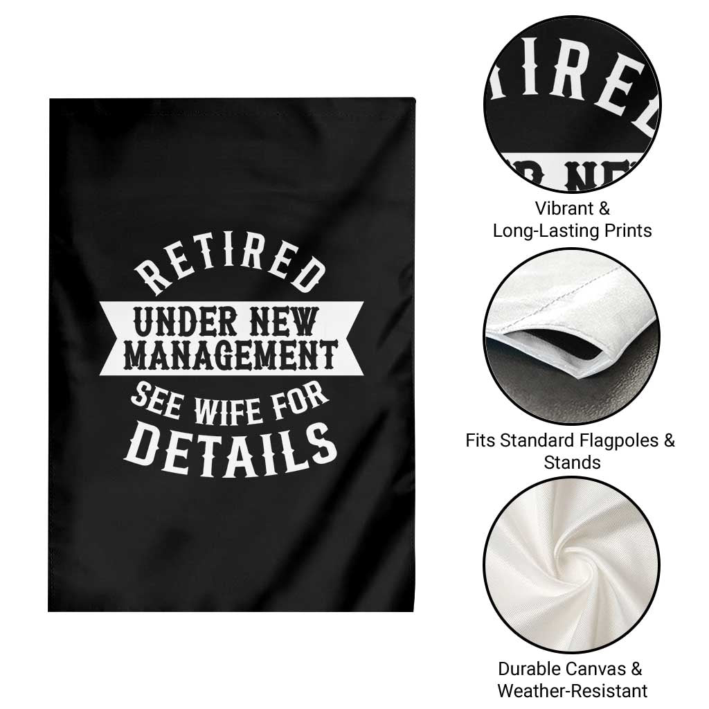 Funny Husband Retirement Garden Flag Retired Under New Management TS12 Print Your Wear