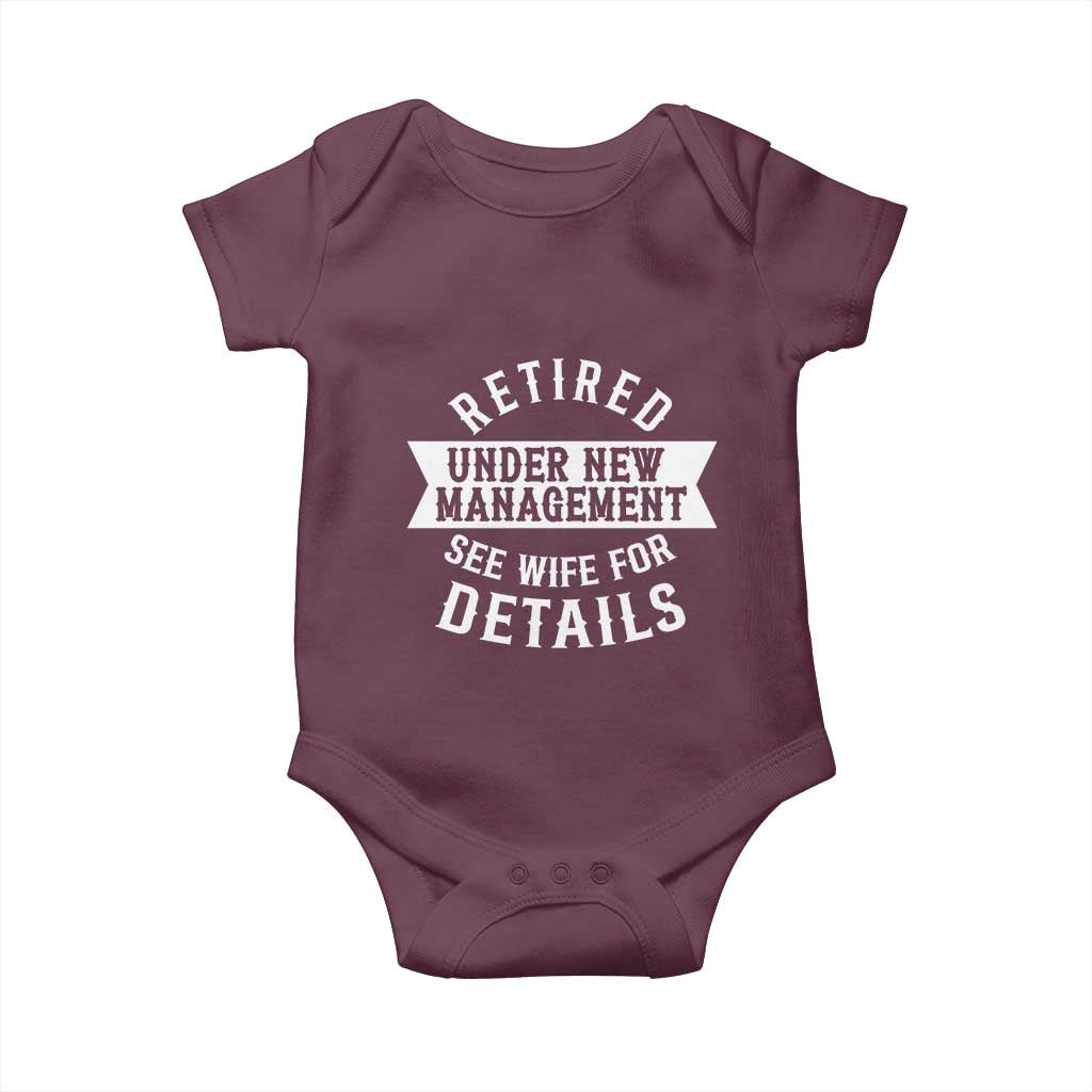 Funny Husband Retirement Baby Onesie Retired Under New Management TS12 Maroon Print Your Wear