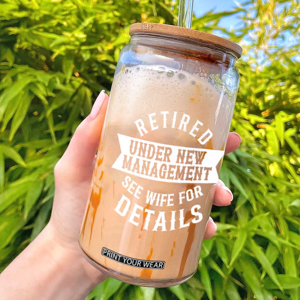 Funny Husband Retirement Glass Can Retired Under New Management TS12 Black Print Your Wear