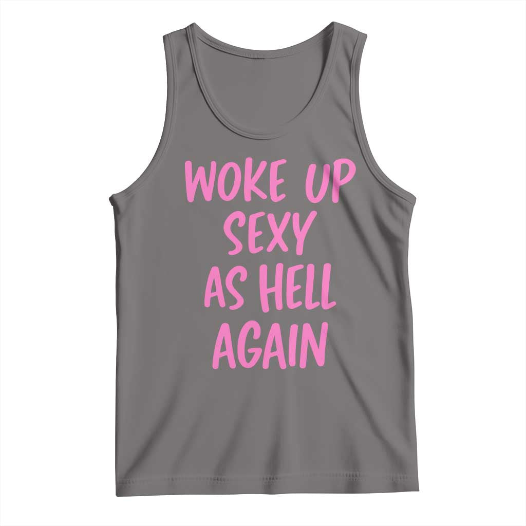 Sarcastic Women Quote Tank Top I Woke Up Sexy As Hell Again TS12 Deep Heather Print Your Wear