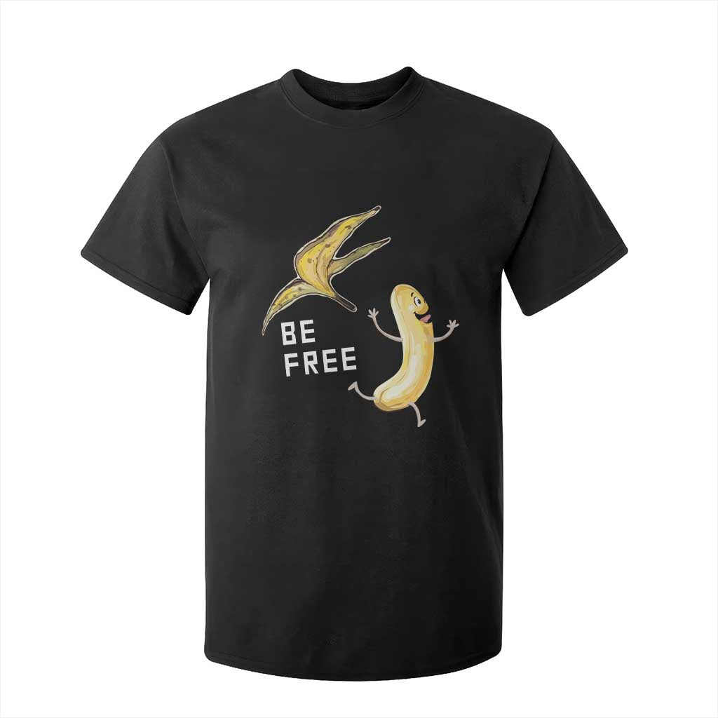 Funny Banana Striptease Be Free Graphic T Shirt For Kid TS12 Black Print Your Wear