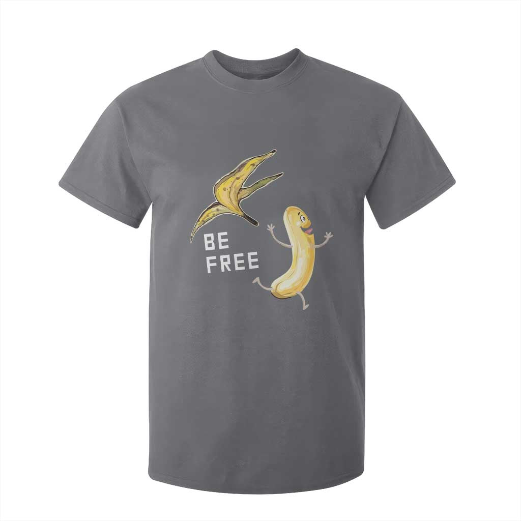 Funny Banana Striptease Be Free Graphic T Shirt For Kid TS12 Charcoal Print Your Wear