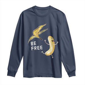 Funny Banana Striptease Be Free Graphic Long Sleeve Shirt TS12 Navy Print Your Wear