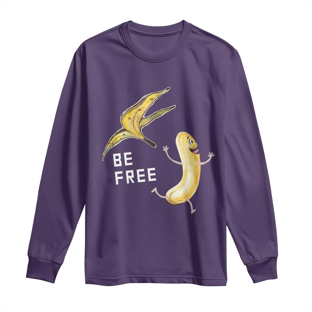 Funny Banana Striptease Be Free Graphic Long Sleeve Shirt TS12 Purple Print Your Wear