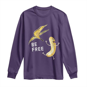 Funny Banana Striptease Be Free Graphic Long Sleeve Shirt TS12 Purple Print Your Wear
