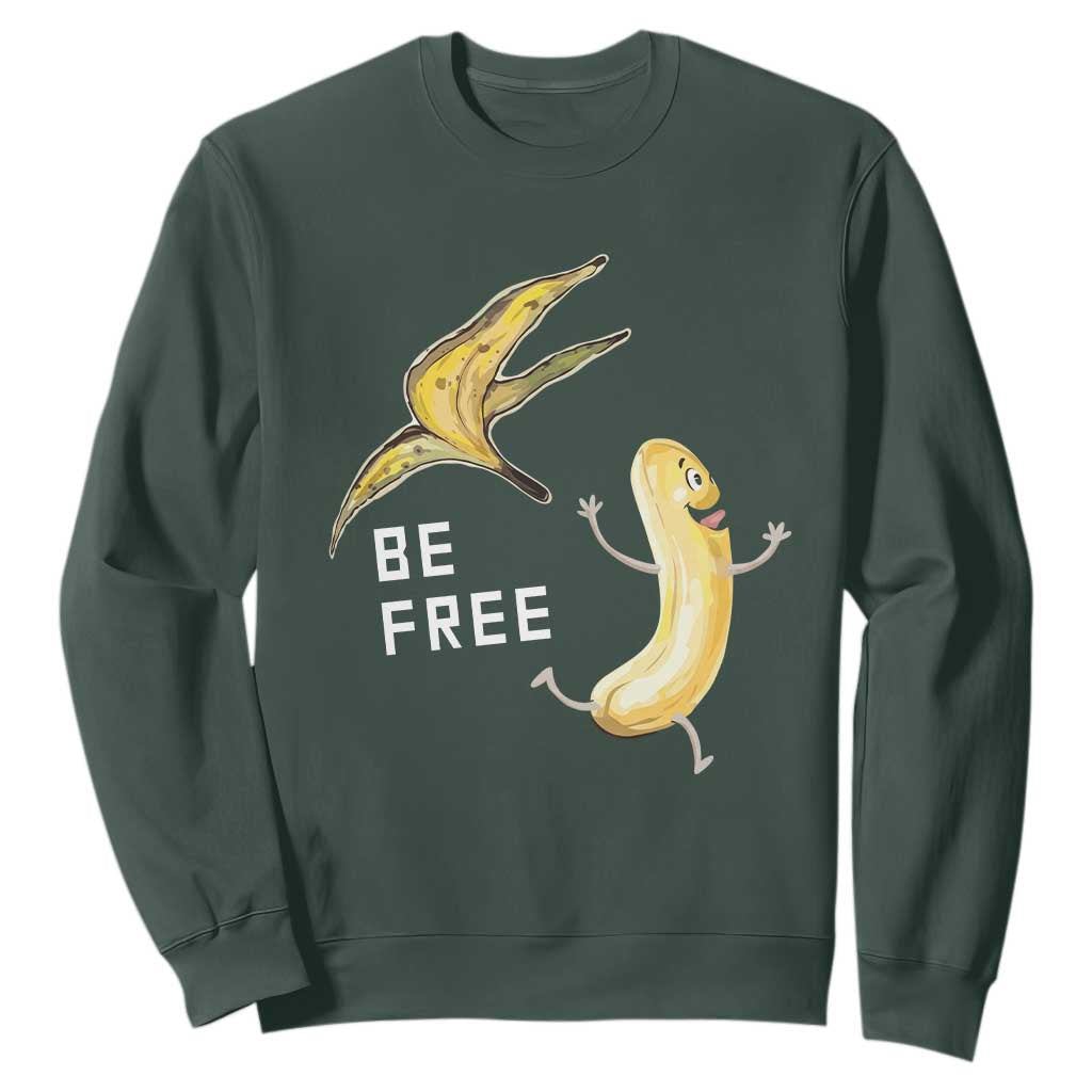 Funny Banana Striptease Be Free Graphic Sweatshirt TS12 Dark Forest Green Print Your Wear