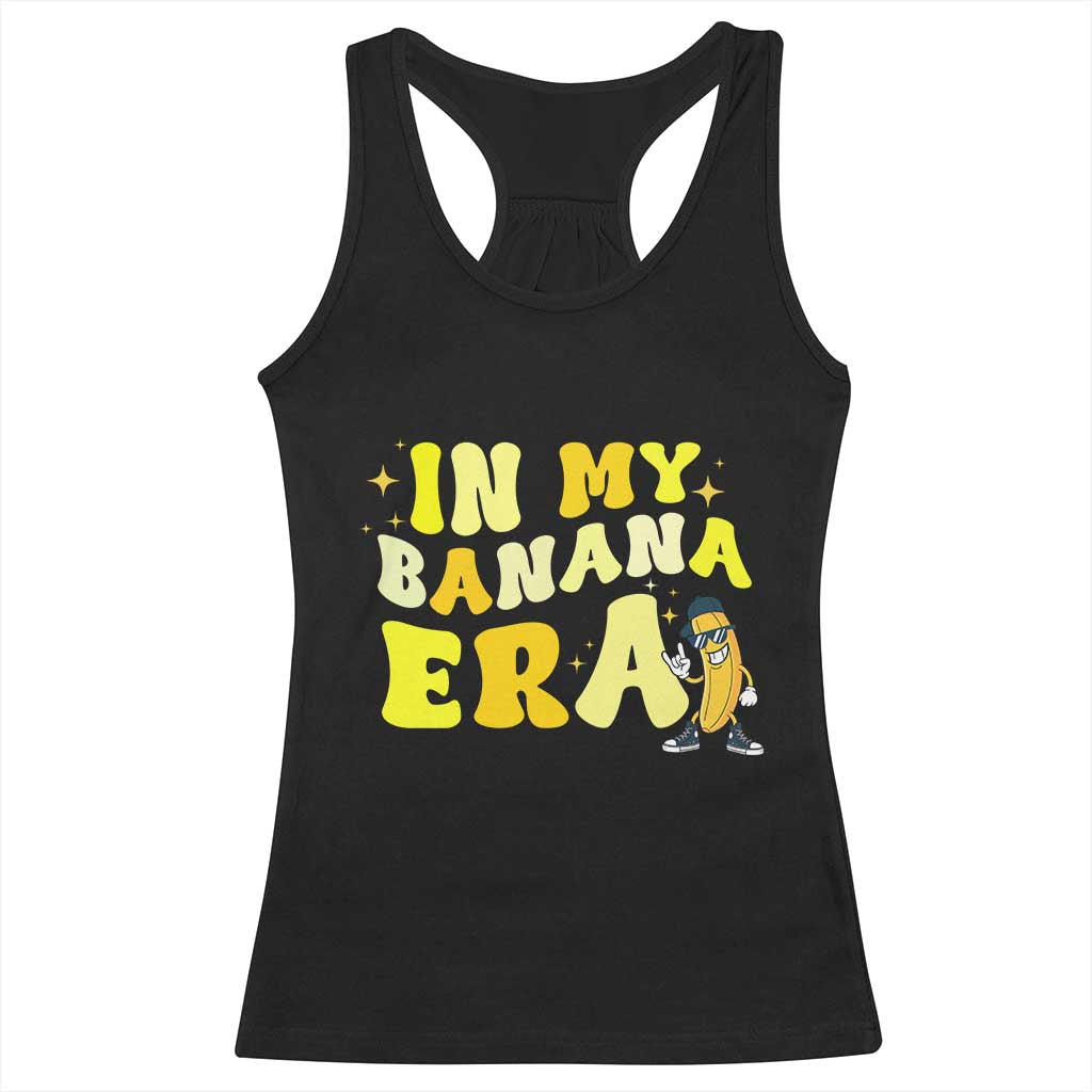 Funny In My Banana Era Graphic Racerback Tank Top Retro Fruit Lover TS12 Black Print Your Wear