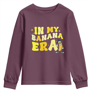 Funny In My Banana Era Graphic Youth Sweatshirt Retro Fruit Lover TS12 Maroon Print Your Wear