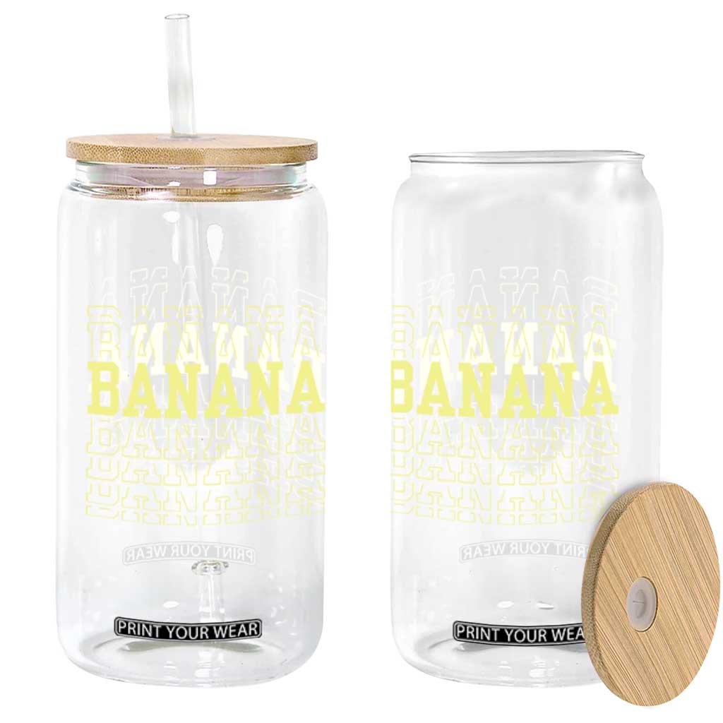 Banana Layered Text Graphic Glass Can Banana Lover Gift TS12 Print Your Wear