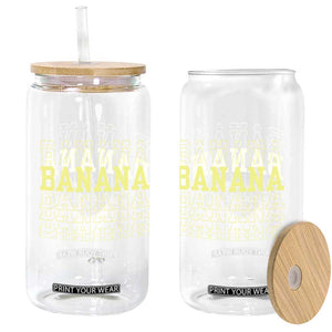 Banana Layered Text Graphic Glass Can Banana Lover Gift TS12 Print Your Wear