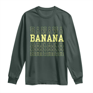 Banana Layered Text Graphic Long Sleeve Shirt Banana Lover Gift TS12 Dark Forest Green Print Your Wear