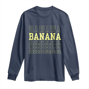 Banana Layered Text Graphic Long Sleeve Shirt Banana Lover Gift TS12 Navy Print Your Wear
