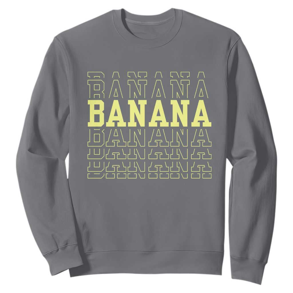 Banana Layered Text Graphic Sweatshirt Banana Lover Gift TS12 Charcoal Print Your Wear