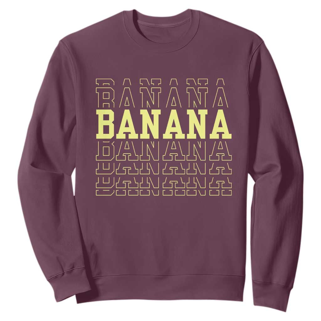 Banana Layered Text Graphic Sweatshirt Banana Lover Gift TS12 Maroon Print Your Wear