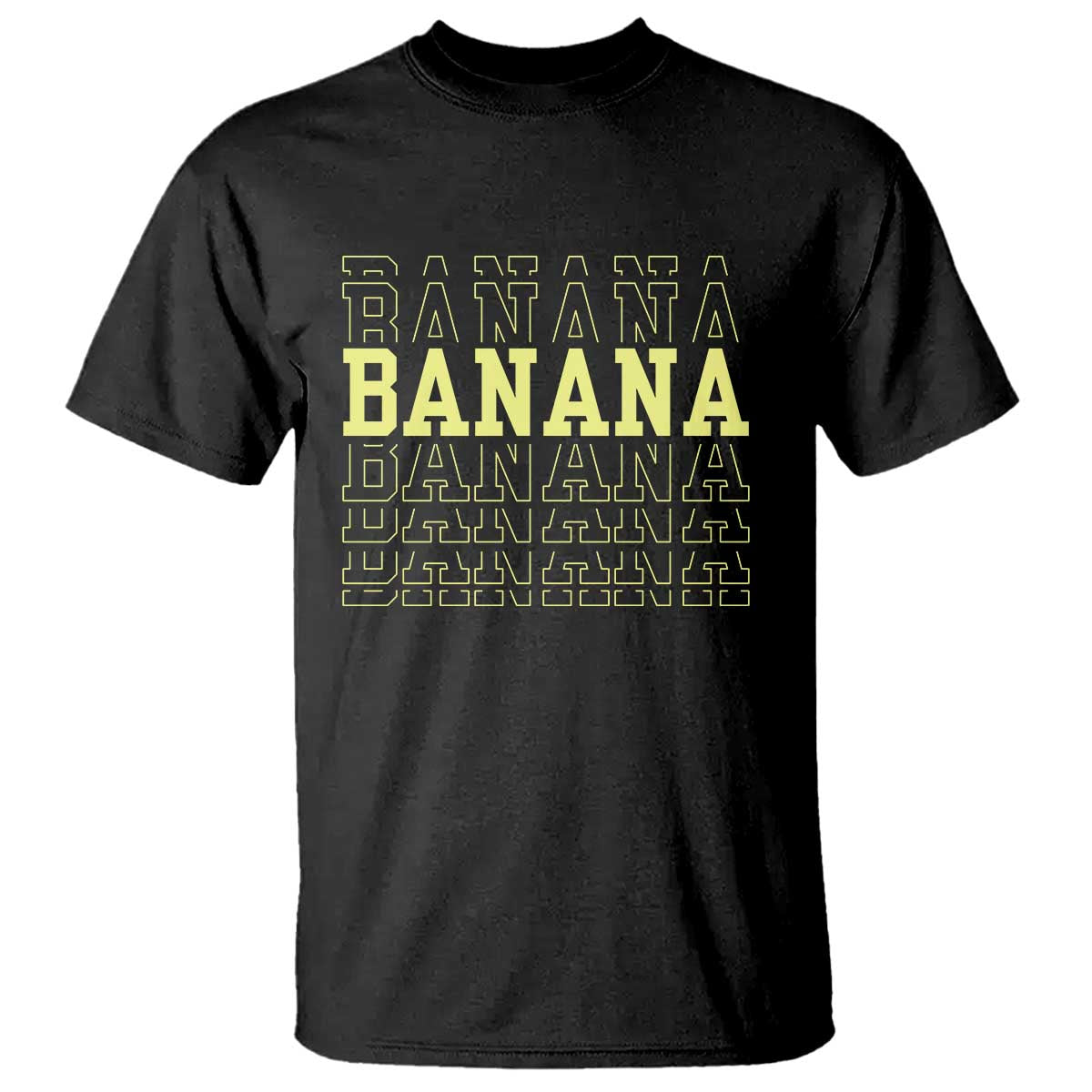 Banana Layered Text Graphic T Shirt Banana Lover Gift TS12 Black Print Your Wear