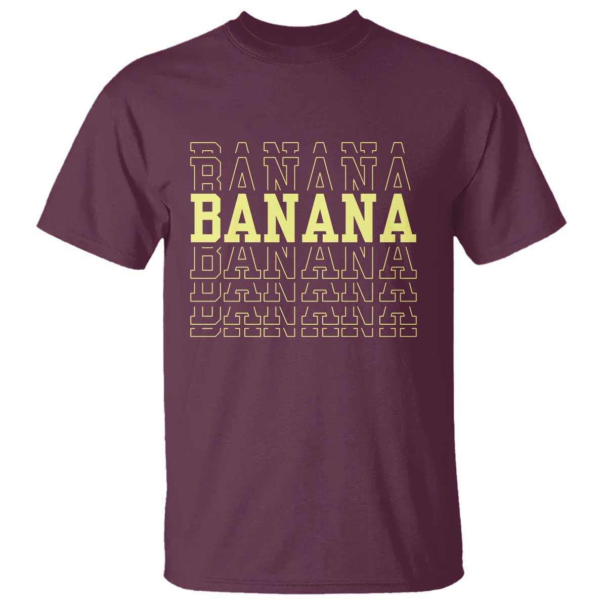Banana Layered Text Graphic T Shirt Banana Lover Gift TS12 Maroon Print Your Wear