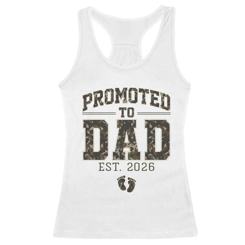 Camouflage Promoted To Dad Est 2026 Racerback Tank Top Camo Pregnancy Announcement Graphic TS12 White Print Your Wear