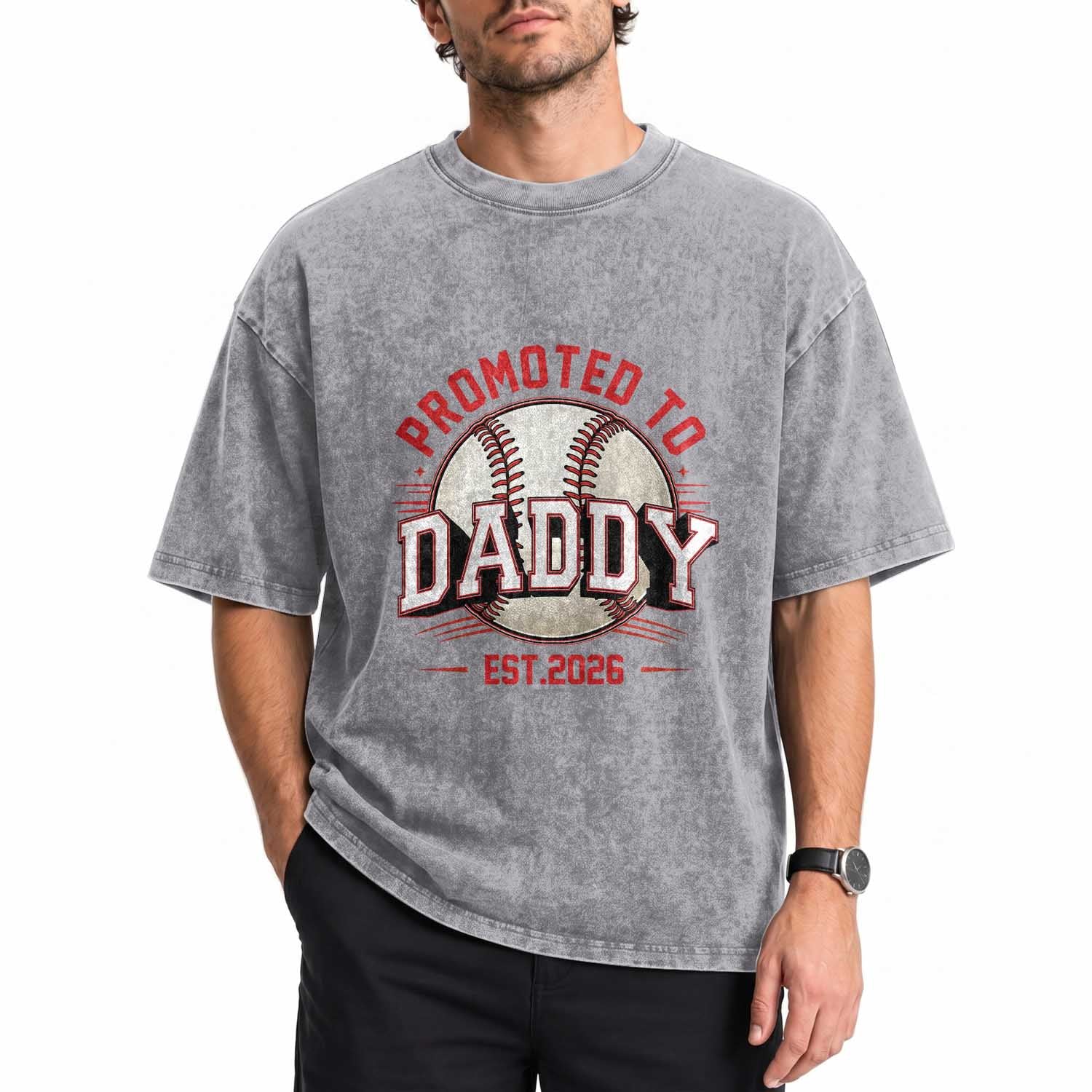 Promoted To Dad 2026 Baseball Washed Cotton T-Shirt First Time Father Sports Lover