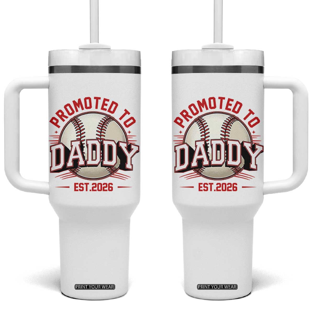 Promoted To Dad 2026 Baseball Tumbler With Handle First Time Father Sports Lover TS12 One Size: 40 oz White Print Your Wear