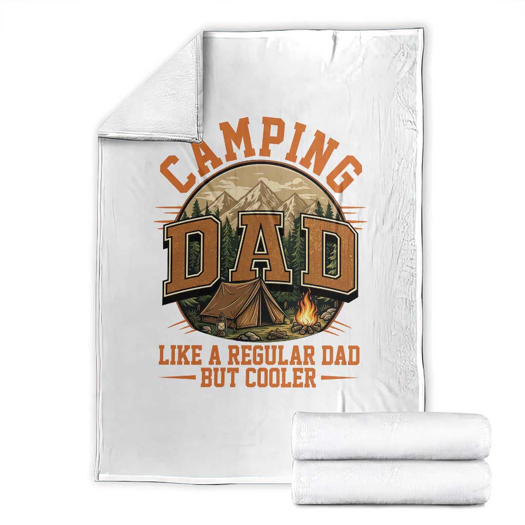 Camping Dad Like A Regular Dad But Cooler Throw Blanket Funny Fathers Day Gift TS12 White Print Your Wear