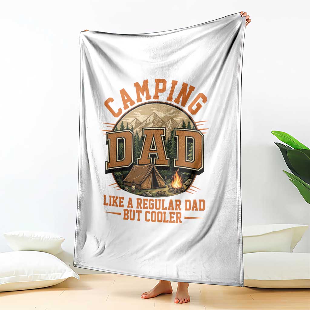 Camping Dad Like A Regular Dad But Cooler Throw Blanket Funny Fathers Day Gift TS12 Print Your Wear