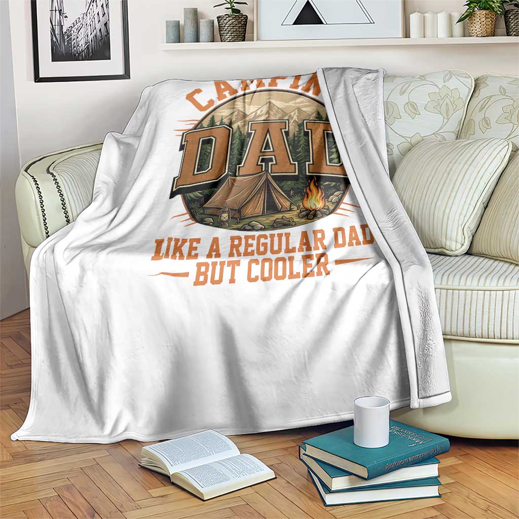 Camping Dad Like A Regular Dad But Cooler Throw Blanket Funny Fathers Day Gift TS12 Print Your Wear