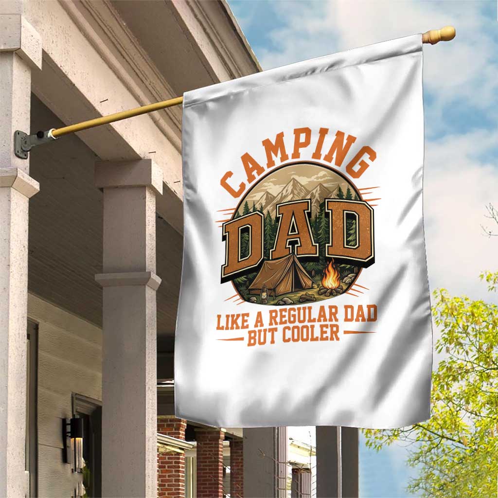 Camping Dad Like A Regular Dad But Cooler Garden Flag Funny Fathers Day Gift TS12 Print Your Wear