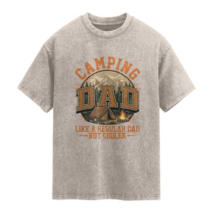 Camping Dad Like A Regular Dad But Cooler Washed Cotton T-Shirt Funny Fathers Day Gift
