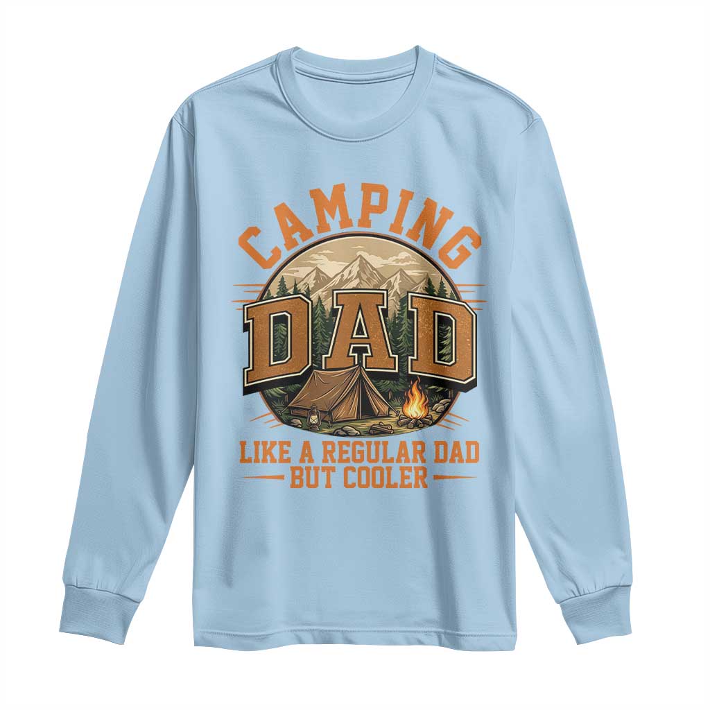 Camping Dad Like A Regular Dad But Cooler Long Sleeve Shirt Funny Fathers Day Gift TS12 Light Blue Print Your Wear