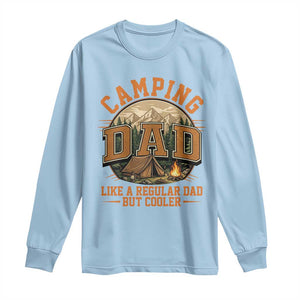 Camping Dad Like A Regular Dad But Cooler Long Sleeve Shirt Funny Fathers Day Gift TS12 Light Blue Print Your Wear