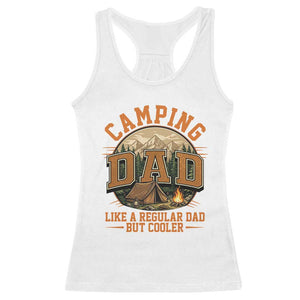 Camping Dad Like A Regular Dad But Cooler Racerback Tank Top Funny Fathers Day Gift TS12 White Print Your Wear