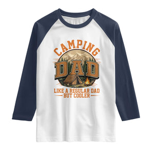 Camping Dad Like A Regular Dad But Cooler Raglan Shirt Funny Fathers Day Gift TS12 White Navy Print Your Wear