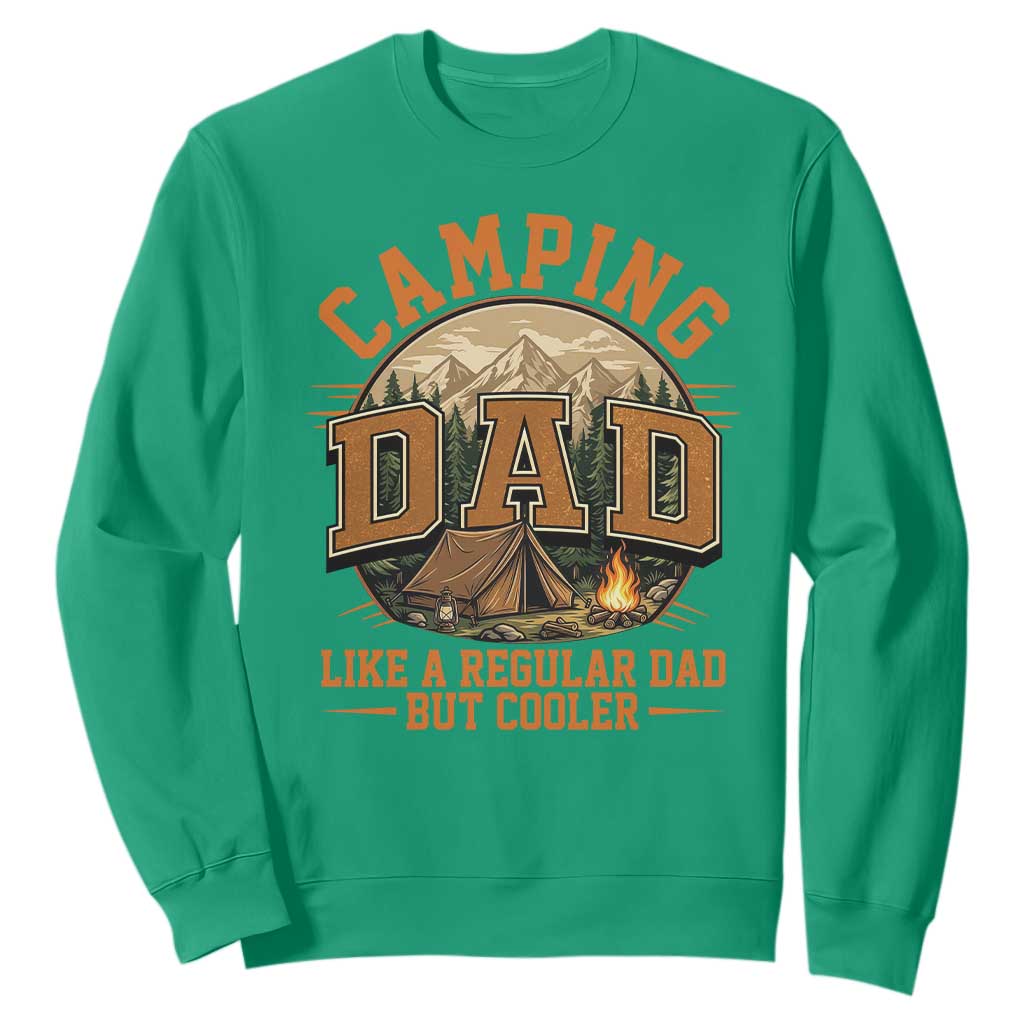 Camping Dad Like A Regular Dad But Cooler Sweatshirt Funny Fathers Day Gift TS12 Irish Green Print Your Wear