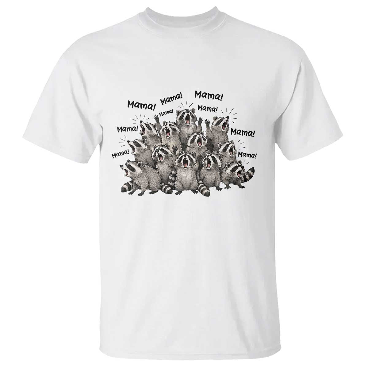 Funny Raccoon Mama Life T Shirt Motherhood Chaos Trash Panda TS12 White Print Your Wear