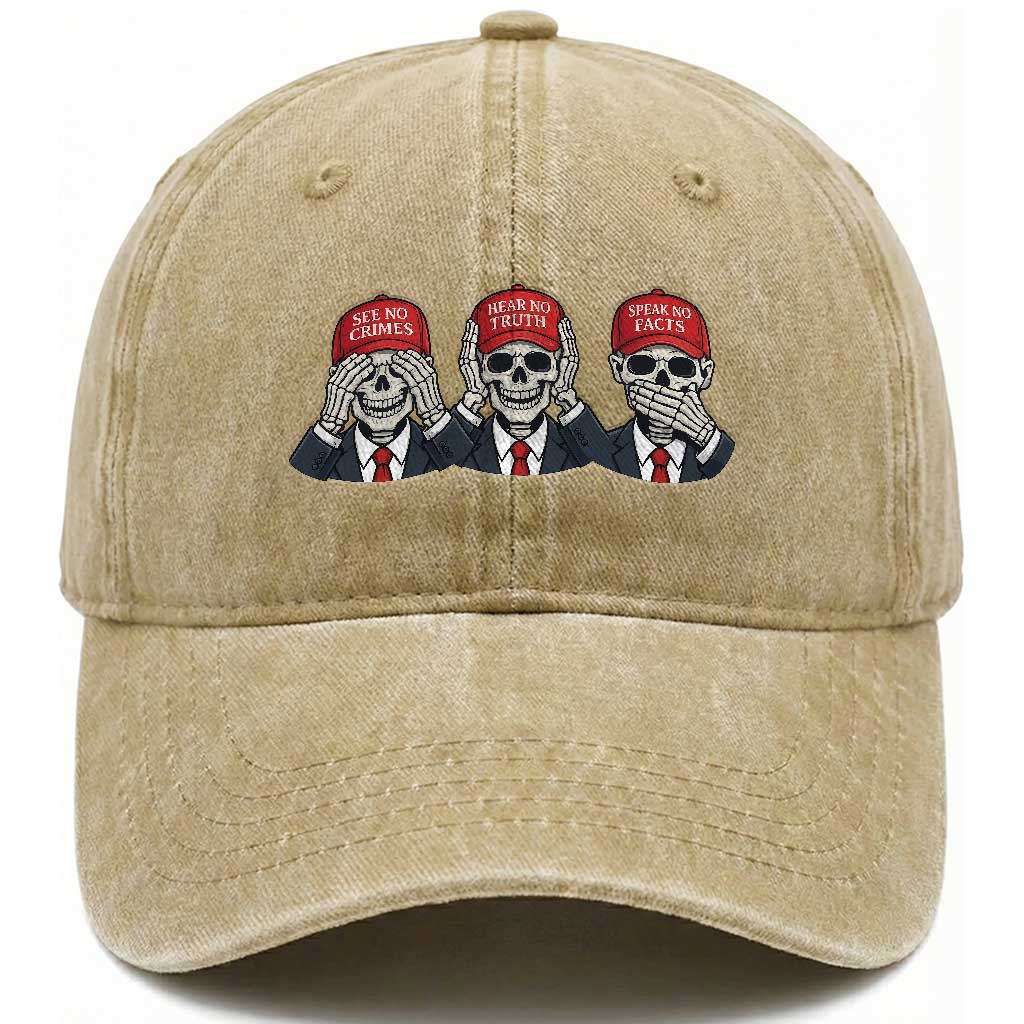 See No Crimes Hear No Truth Speak No Facts Washed Cotton Baseball Cap Skeleton Political Satire Graphic TS12 Print Your Wear