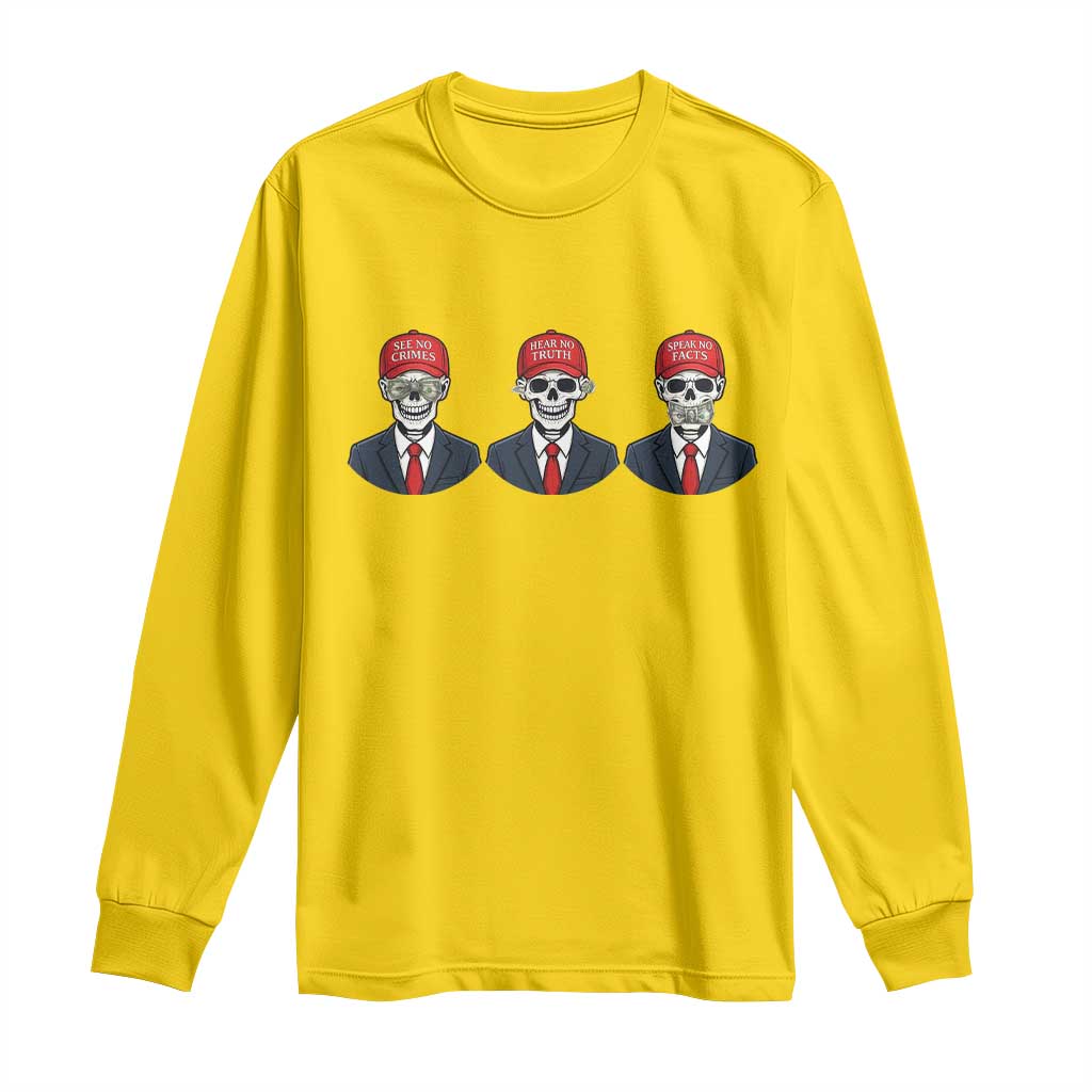 Skeleton See No Crimes Hear No Truth Long Sleeve Shirt Funny Political Satire TS12 Daisy Print Your Wear