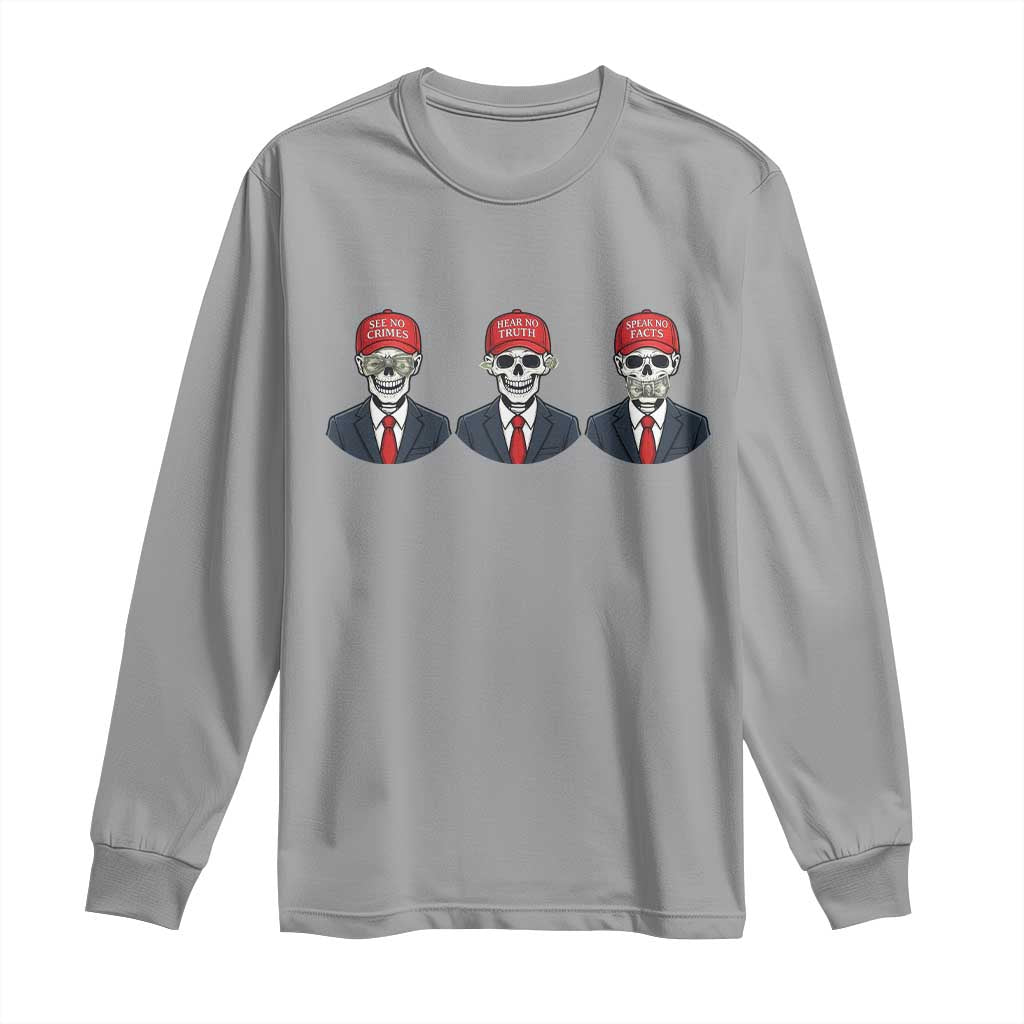 Skeleton See No Crimes Hear No Truth Long Sleeve Shirt Funny Political Satire TS12 Sport Gray Print Your Wear