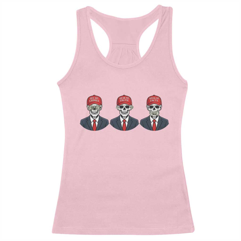 Skeleton See No Crimes Hear No Truth Racerback Tank Top Funny Political Satire TS12 Light Pink Print Your Wear