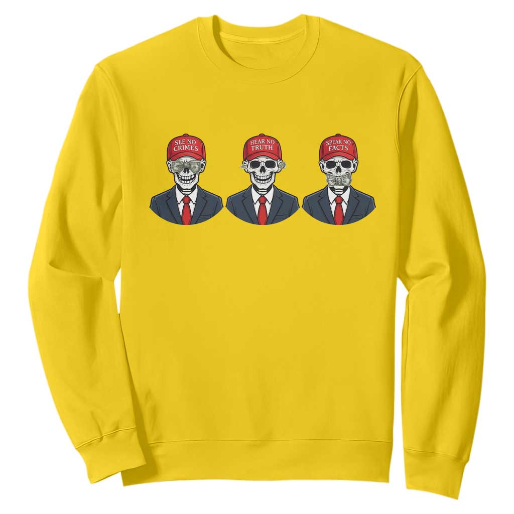 Skeleton See No Crimes Hear No Truth Sweatshirt Funny Political Satire TS12 Daisy Print Your Wear