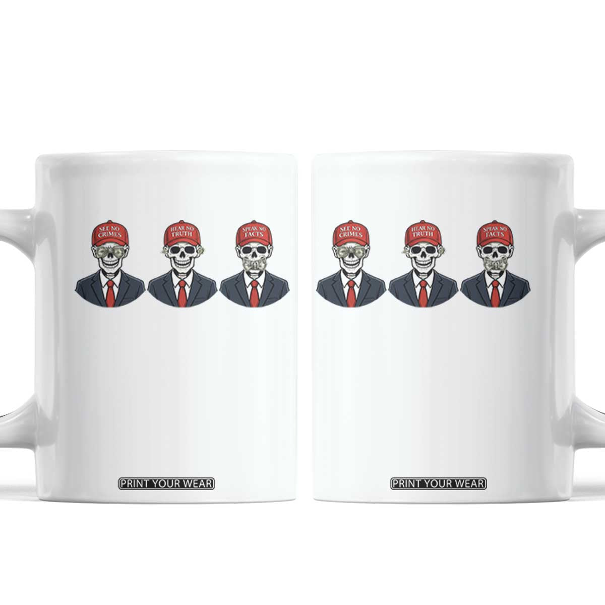 Skeleton See No Crimes Hear No Truth Coffee Mug Funny Political Satire TS12 White Print Your Wear