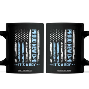Proud New Dad Its A Boy Coffee Mug Patriotic First Fathers Day Gift TS12 Black Print Your Wear