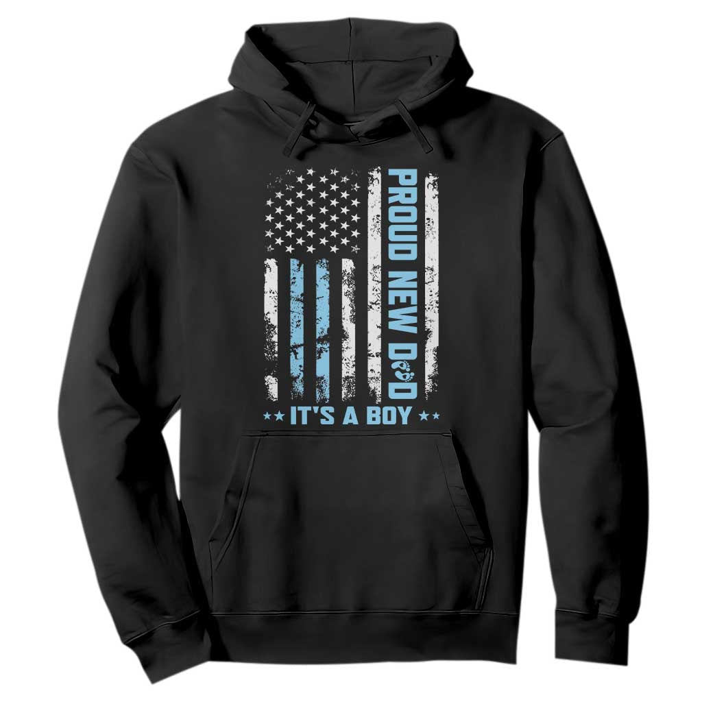 Proud New Dad Its A Boy Hoodie Patriotic First Fathers Day Gift TS12 Black Print Your Wear