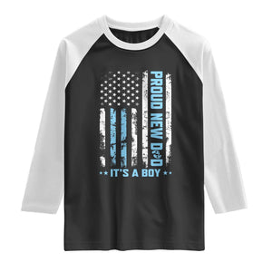 Proud New Dad Its A Boy Raglan Shirt Patriotic First Fathers Day Gift TS12 Black White Print Your Wear