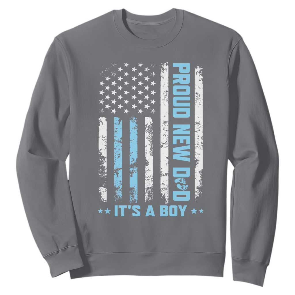 Proud New Dad Its A Boy Sweatshirt Patriotic First Fathers Day Gift TS12 Charcoal Print Your Wear