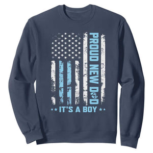 Proud New Dad Its A Boy Sweatshirt Patriotic First Fathers Day Gift TS12 Navy Print Your Wear