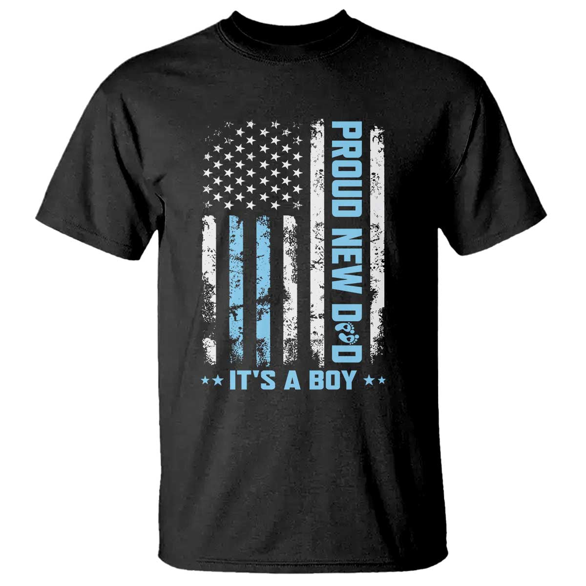 Proud New Dad Its A Boy T Shirt Patriotic First Fathers Day Gift TS12 Black Print Your Wear