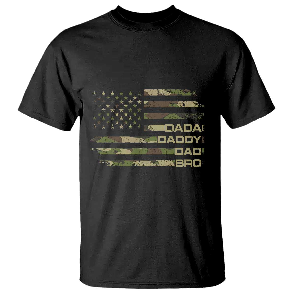 Dada Daddy Dad Bro Camo American Flag T Shirt Patriotic Fathers Day Gift TS12 Black Print Your Wear
