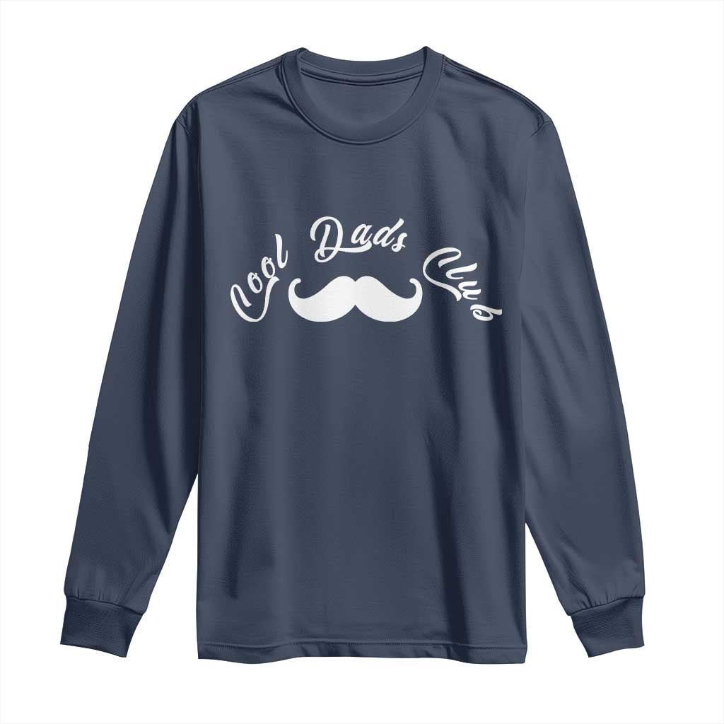 Cool Dad Club Long Sleeve Shirt Coolest Dad Ever Birthday Gift TS12 Navy Print Your Wear
